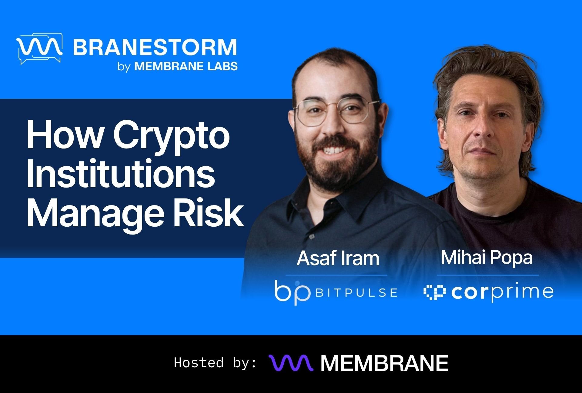 Featured image for “BRANESTORM Ep07 –  How Crypto Institutions Manage Risk”